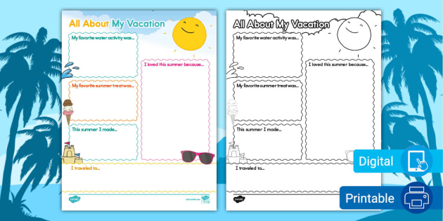 All About My Summer Vacation Writing Activity - Summer Vacation Writing Worksheet