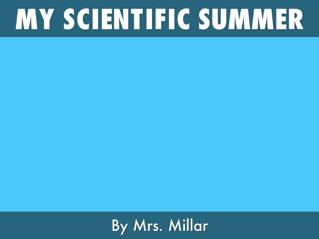 My Scientific Summer By Julia Millar - Scientific Summer Worksheet