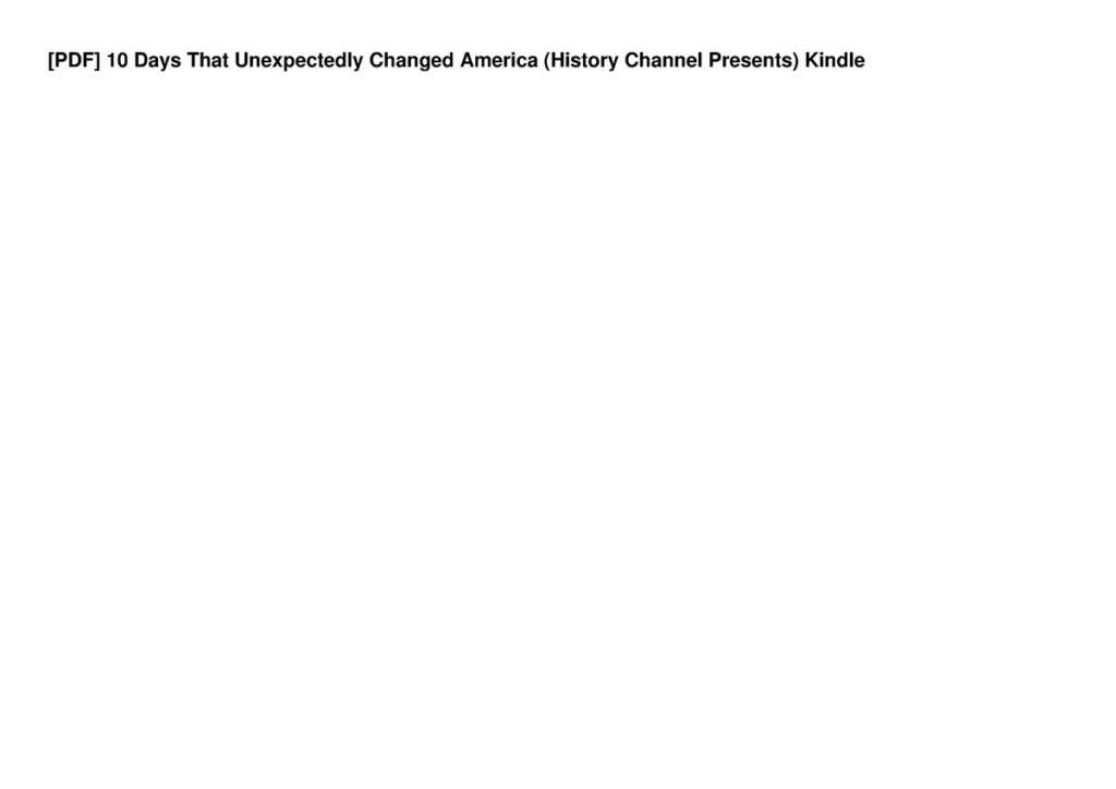  PDF 10 Days That Unexpectedly Changed America History Channel  - 10 Days That Unexpectedly Changed America Freedom Summer Worksheet