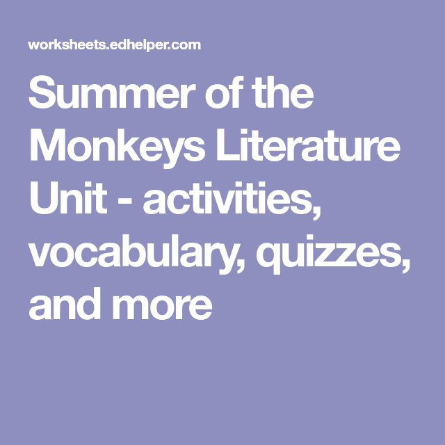 Summer Of The Monkeys Literature Unit Activities Vocabulary Quizzes  - Summer Of The Monkeys Free Worksheets